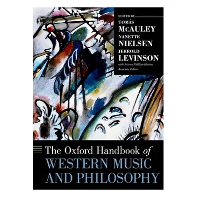 "The Oxford Handbook of Western Music and Philosophy" - "" ("McAuley Toms")