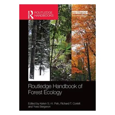 "Routledge Handbook of Forest Ecology" - "" ("Peh Kelvin S. -H")