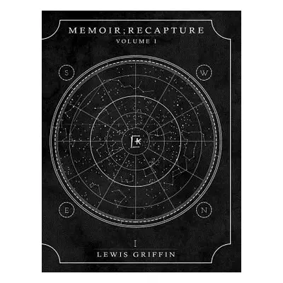 "Memoir; Recapture: Volume I" - "" ("Griffin Lewis")