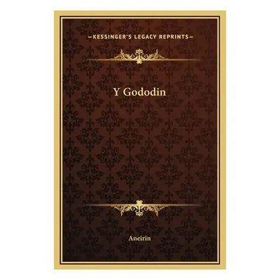 "Y Gododin" - "" ("Aneirin")