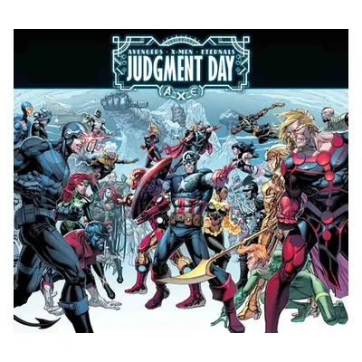 "A.X.E.: Judgment Day" - "" ("Gillen Kieron")