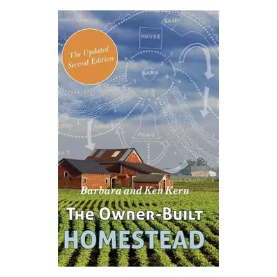 "The Owner-Built Homestead" - "" ("Kern Barbara")