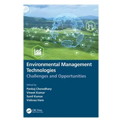 "Environmental Management Technologies: Challenges and Opportunities" - "" ("Chowdhary Pankaj")