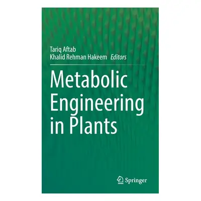 "Metabolic Engineering in Plants" - "" ("Aftab Tariq")