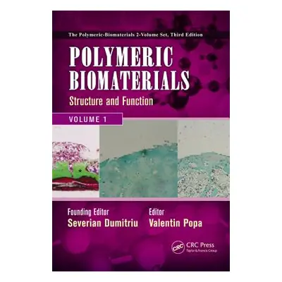 "Polymeric Biomaterials: Structure and Function, Volume 1" - "" ("Dumitriu Severian")