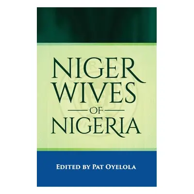 "Nigerwives of Nigeria" - "" ("Oyelola Pat")