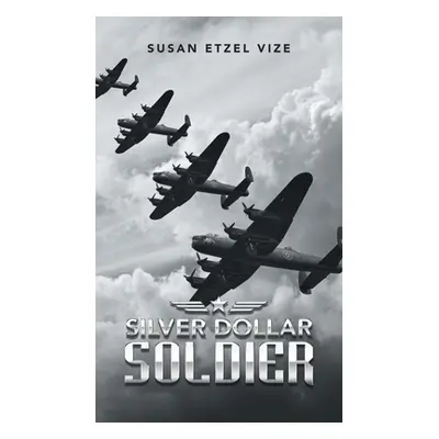 "Silver Dollar Soldier" - "" ("Vize Susan Etzel")