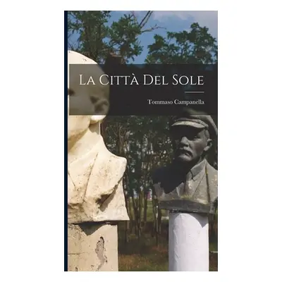 "La Citt Del Sole" - "" ("Campanella Tommaso")