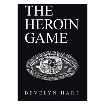 "The Heroin Game" - "" ("Hart Bevelyn")