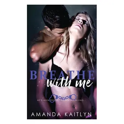 "Breathe With Me" - "" ("Kaitlyn Amanda")