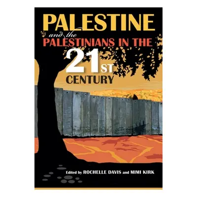 "Palestine and the Palestinians in the 21st Century" - "" ("Davis Rochelle")