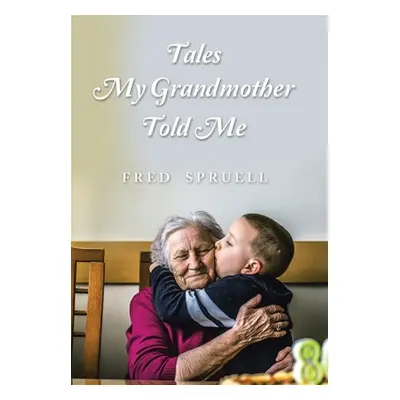 "Tales My Grandmother Told Me" - "" ("Spruell Fred")