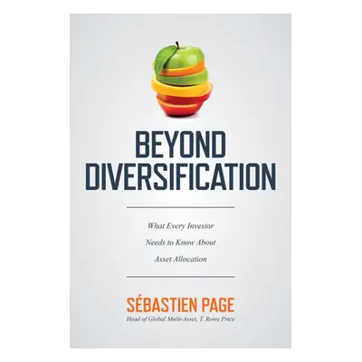 "Beyond Diversification: What Every Investor Needs to Know about Asset Allocation" - "" ("Page S