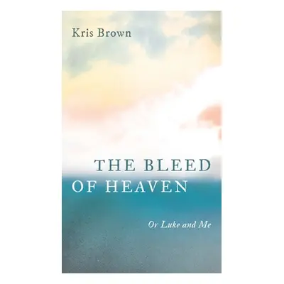 "The Bleed of Heaven" - "" ("Brown Kris")