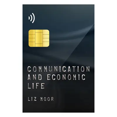 "Communication and Economic Life" - "" ("Moor Liz")