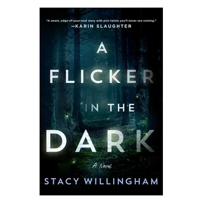 "A Flicker in the Dark" - "" ("Willingham Stacy")