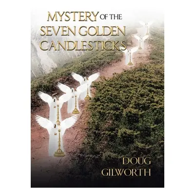 "Mystery of the Seven Golden Candlesticks" - "" ("Gilworth Doug")