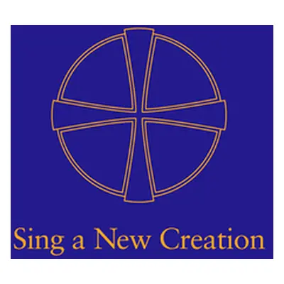 "Sing a New Creation: A Supplement to Common Praise (1998)" - "" ("Anglican Church of Canada")