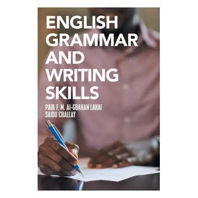 "English Grammar and Writing Skills" - "" ("Challay Saidu")