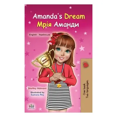 "Amanda's Dream (English Ukrainian Bilingual Book for Kids)" - "" ("Admont Shelley")