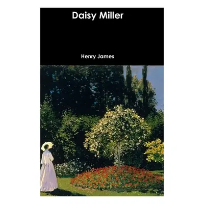 "Daisy Miller" - "" ("James Henry")