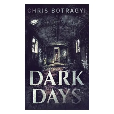 "Dark Days" - "" ("Botragyi Chris")