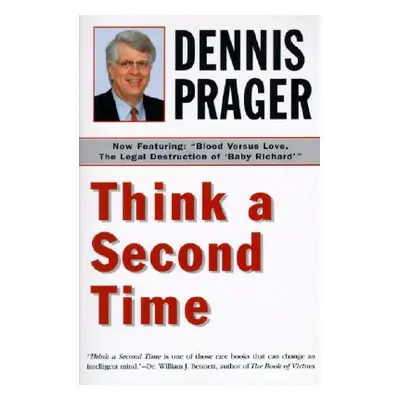 "Think a Second Time" - "" ("Prager Dennis")