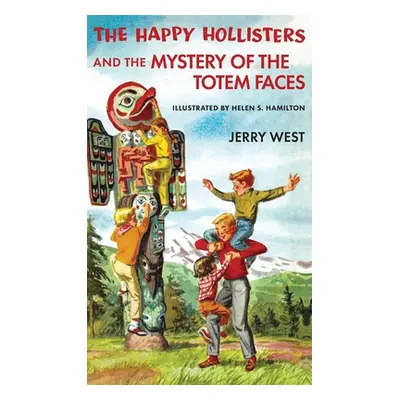 "The Happy Hollisters and the Mystery of the Totem Faces" - "" ("West Jerry")