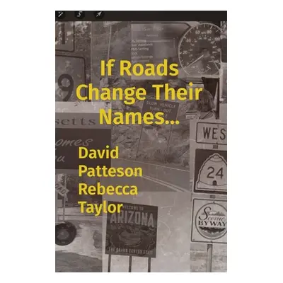 "If Roads Change Their Names..." - "" ("Patteson David M.")