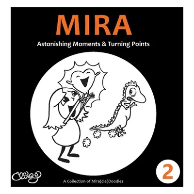 "Mira 2: Astonishing Moments & Turning Points" - "" ("Puohiniemi Elina")