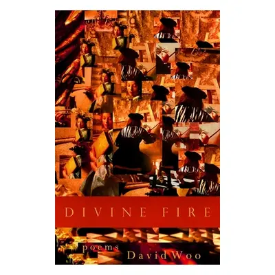 "Divine Fire: Poems" - "" ("Woo David")