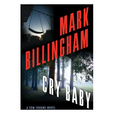 "Cry Baby: A Tom Thorne Novel" - "" ("Billingham Mark")