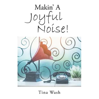 "Makin' a Joyful Noise!" - "" ("Wash Tina")