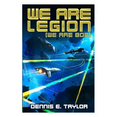 "We Are Legion (We Are Bob)" - "" ("Taylor Dennis E.")