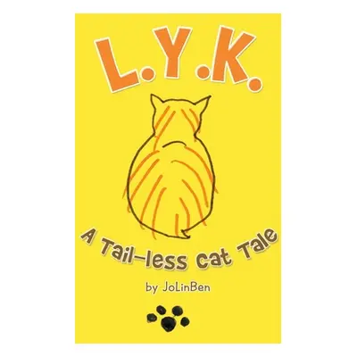 "L.Y.K.: A Tail-Less Cat Tale" - "" ("Jolinben")