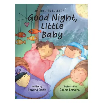 "Good Night, Little Baby: Australian Lullaby" - "" ("Smith Howard")