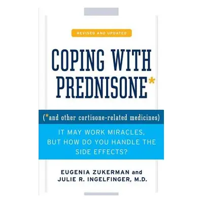 "Coping with Prednisone, Revised and Updated" - "" ("Zukerman Eugenia")