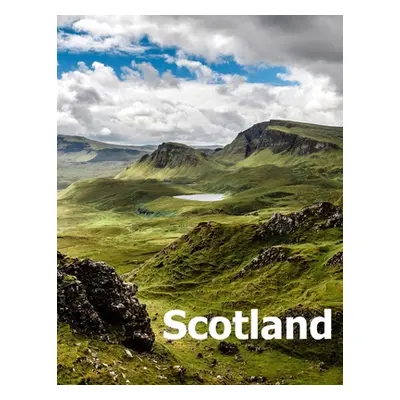 "Scotland: Coffee Table Photography Travel Picture Book Album Of A Scottish Country And Edinburg