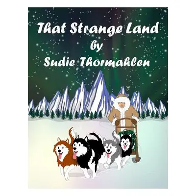 "That Strange Land" - "" ("Thormahlen Sudie")