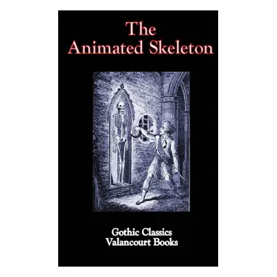 "The Animated Skeleton" - "" ("Anonymous")