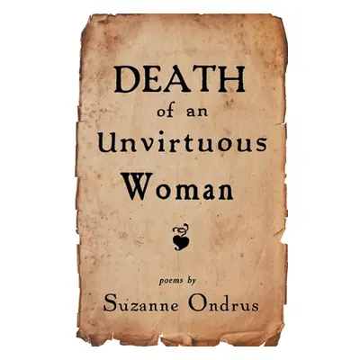 "Death of an Unvirtuous Woman" - "" ("Ondrus Suzanne")