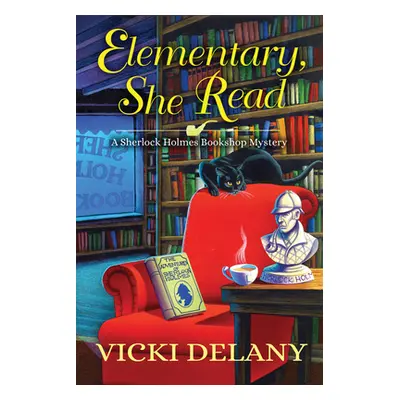 "Elementary, She Read" - "A Sherlock Holmes Bookshop Mystery" ("Delany Vicki")