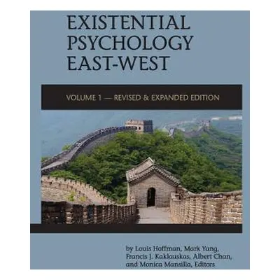 "Existential Psychology East-West (Revised and Expanded Edition)" - "" ("Hoffman Louis")