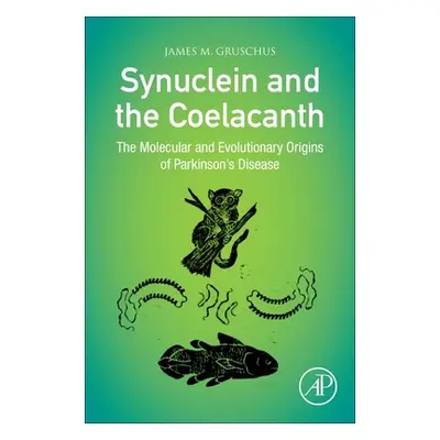 "Synuclein and the Coelacanth: The Molecular and Evolutionary Origins of Parkinson's Disease" - 