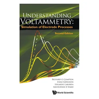 "Understanding Voltammetry: Simulation of Electrode Processes (Second Edition)" - "" ("Compton R