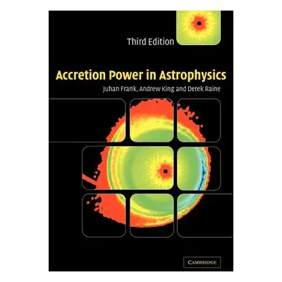 "Accretion Power in Astrophysics" - "" ("Frank Juhan")