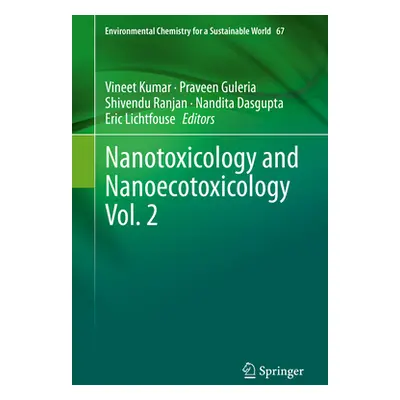 "Nanotoxicology and Nanoecotoxicology Vol. 2" - "" ("Kumar Vineet")