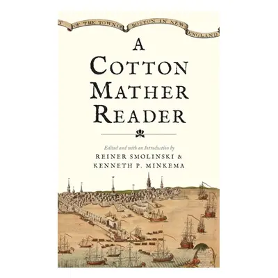 "A Cotton Mather Reader" - "" ("Mather Cotton")