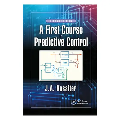 "A First Course in Predictive Control" - "" ("Rossiter J. A.")