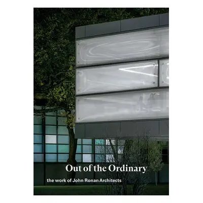 "Out of the Ordinary: The Work of John Ronan Architects" - "" ("Ronan John")